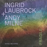 Ingrid Laubrock & Andy Milne - Fragile (CD)
