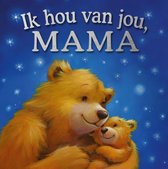 Ik hou van jou, mama