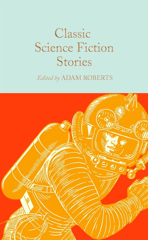 Macmillan Collector's Library 323 -  Classic Science Fiction Stories