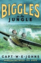 Biggles Between the Wars 3 - Biggles in the Jungle