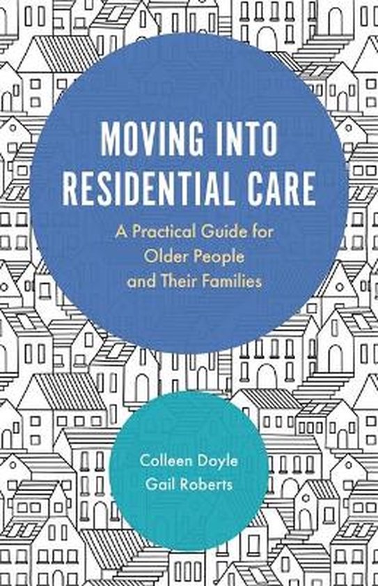 Moving Into Residential Care: A Practical Guide for Older Pe ... - cover