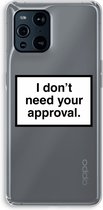 Case Company® - OPPO Find X3 Pro hoesje - Don't need approval - Soft Cover Telefoonhoesje - Bescherming aan alle Kanten en Schermrand