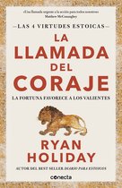 Las 4 virtudes estoicas 1 - La llamada del coraje (Las 4 virtudes estoicas 1)