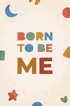 Canvas Schilderij Born To Be Me - Wanddecoratie - Kinderkamer - Babykamer