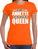 Naam cadeau My name is Annette - but you can call me Queen t-shirt oranje dames - Cadeau shirt o.a verjaardag/ Koningsdag L