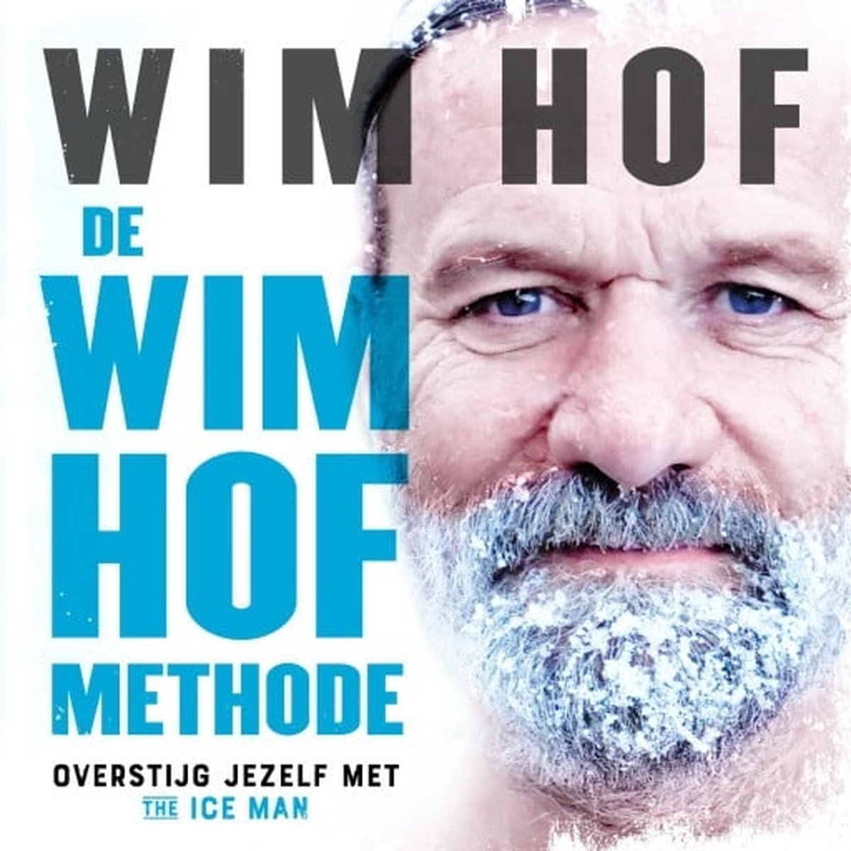 De Wim Hof methode, Wim Hof | 9789021578439 | Boeken | bol.com