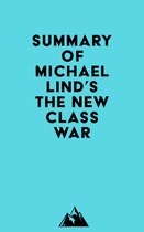 Summary of Michael Lind's The New Class War