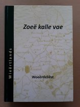 Limburgs Dialect - Wieërtlands - Zooë Kalle Vae - Woordenlijst Weerts - Nederlands