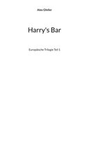 Europäische Trilogie 1/3 - Harry's Bar