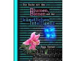 Die Sache mit den Blumen, Bienen und der künstlichen Intelligenz
