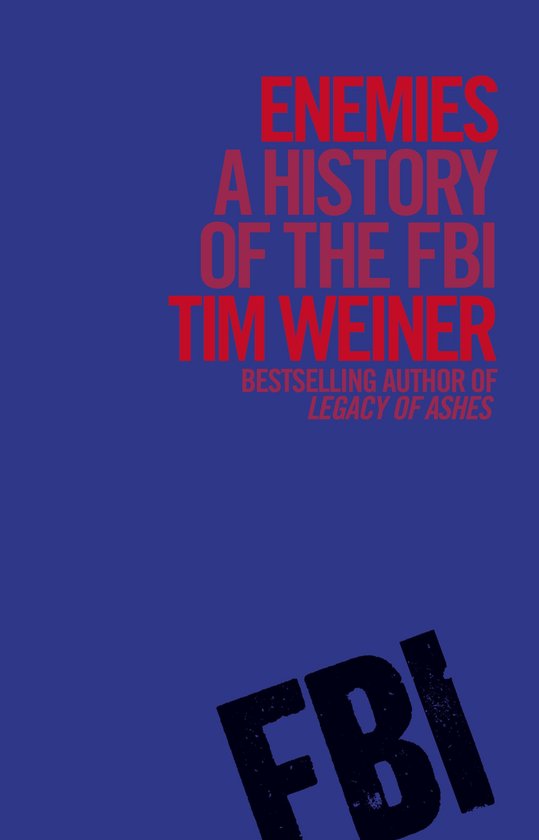 Boek "Enemies: A History of the FBI" door Tim Weiner. Rood met blauwe achtergrond.