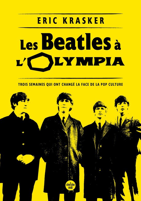 Les Beatles à l'Olympia - Trois semaines qui ont changé la ... - cover