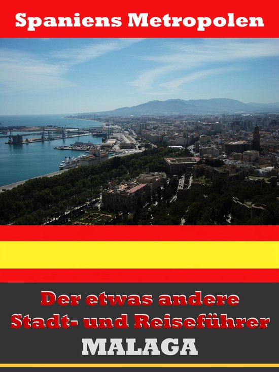Málaga - Der etwas andere Stadt- und Reiseführer - Mit Rei ... - cover