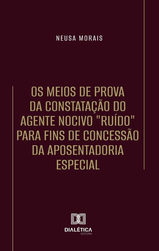 Os Meios de Prova da Constatação do Agente Nocivo "Ruído" ... - cover