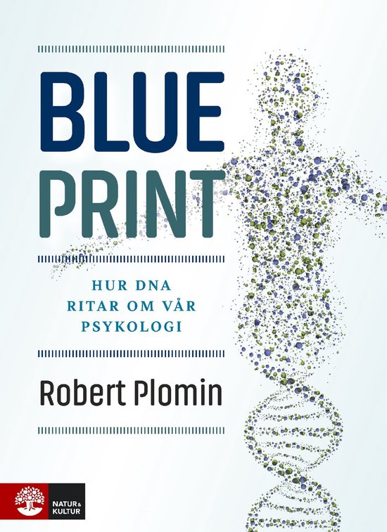 Blueprint : hur DNA ritar om vår psykologi - cover