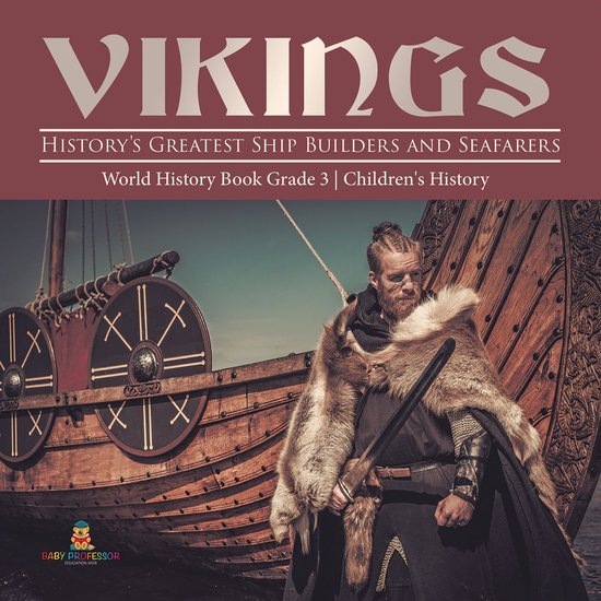 Vikings : History's Greatest Ship Builders and Seafarers Wor ... - cover