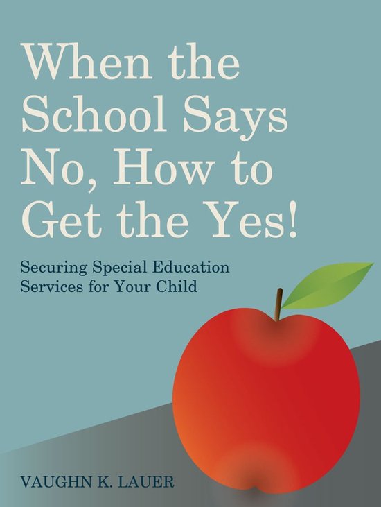 When the School Says No...How to Get the Yes! - cover