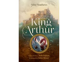 The Great Book of King Arthur and His Knights of the Round Table