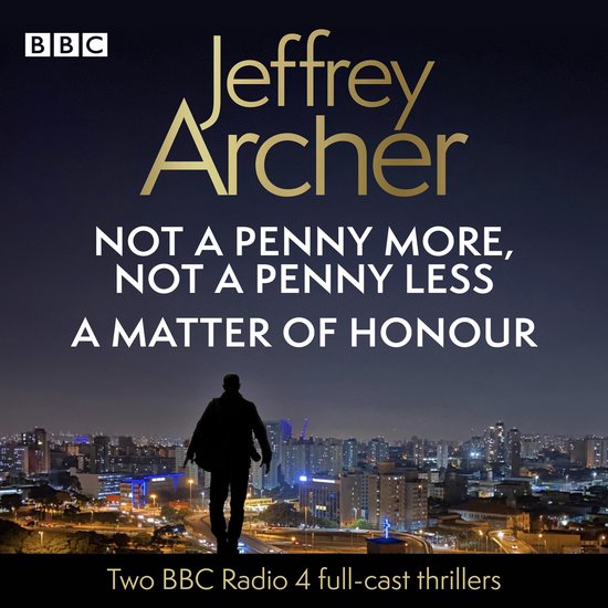Jeffrey Archer: Not a Penny More, Not a Penny Less & A Matte ... - cover