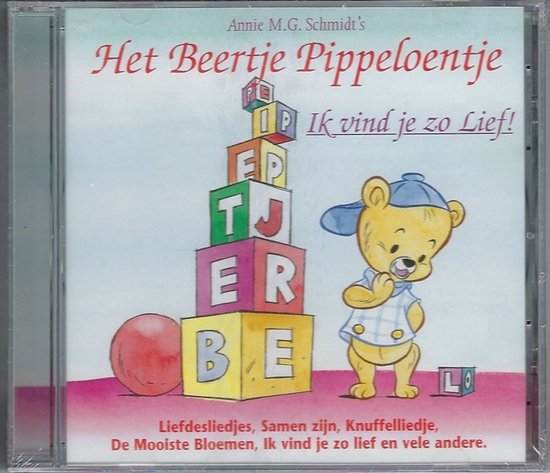 Annie M.G. Schmidt's - Het Beertje Pippeloentje - Ik vind je zo lief! (CD)