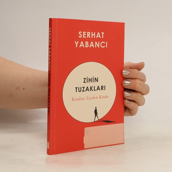 Zihin Tuzakları - Kendine Yardım Kitabı