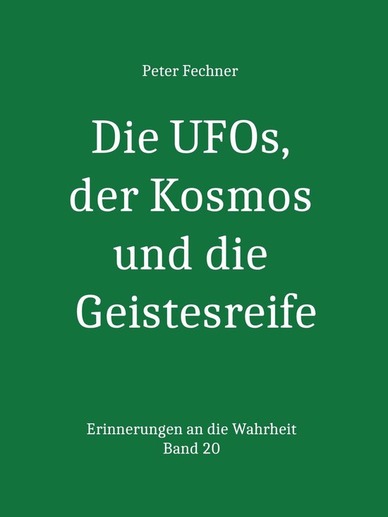 Die UFOs, der Kosmos und die Geistesreife - cover