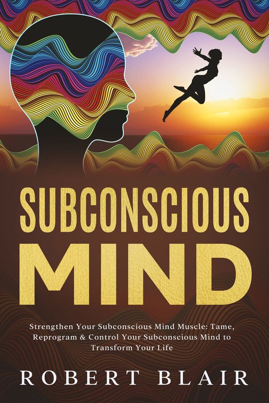 Subconscious Mind Strengthen Your Subconscious Mind Muscle - cover
