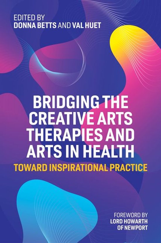Bridging the Creative Arts Therapies and Arts in Health - cover