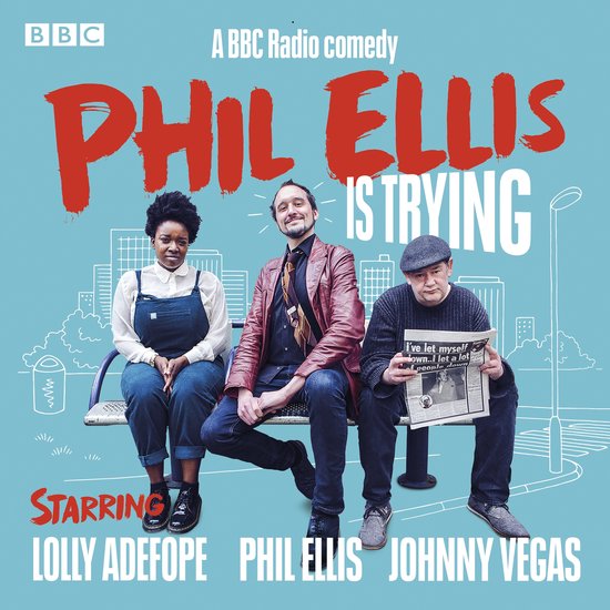 Phil Ellis is Trying: The Complete Series 1-3 - cover