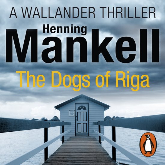 Kurt Wallander2-The Dogs of Riga - cover