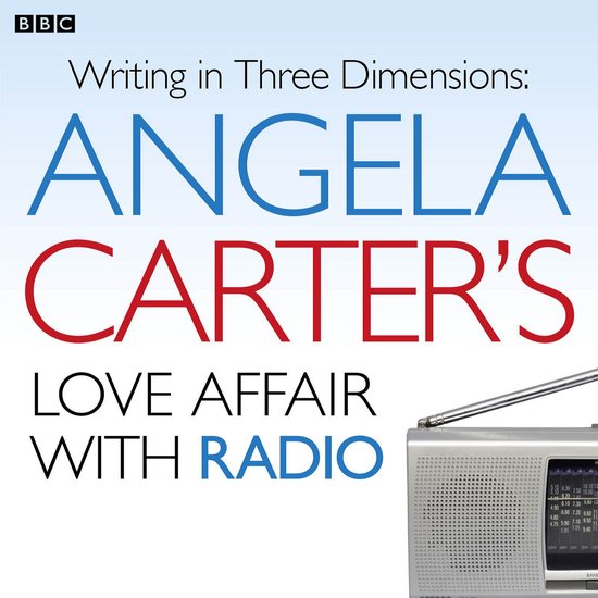 Angela Carter's Love Affair With Radio - cover