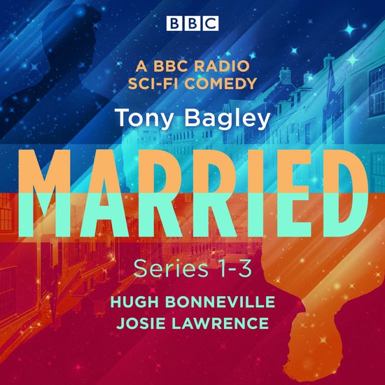Married: A BBC Radio Sci-Fi Comedy: Series 1-3 - cover
