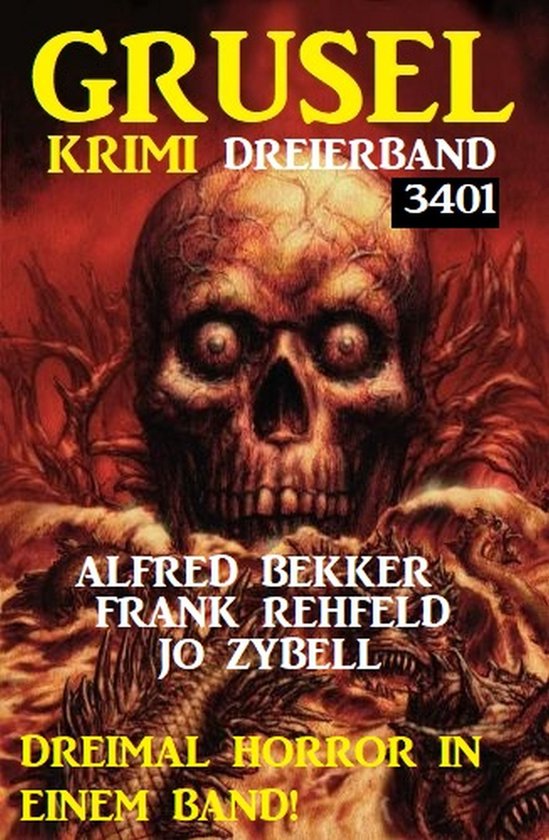 Gruselkrimi Dreierband 3401 - Dreimal Horror in einem Band! - cover