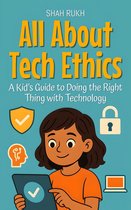 Learning Books For Kids 14 - All About Tech Ethics: A Kid’s Guide to Doing the Right Thing with Technology