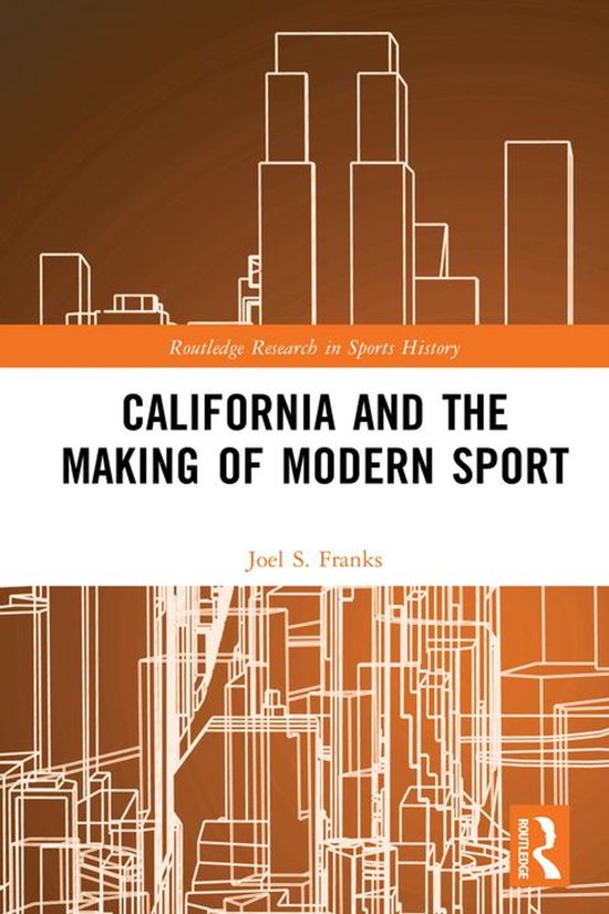 Routledge Research in Sports History - California and the Ma ... - cover