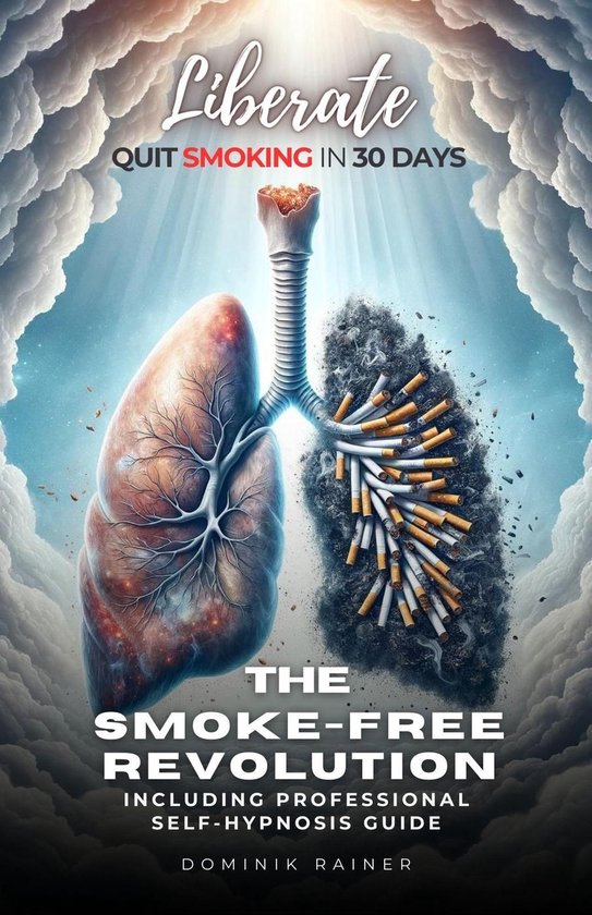 Liberate: The Smoke-Free Revolution: Quit Smoking in 30 Days ... - cover