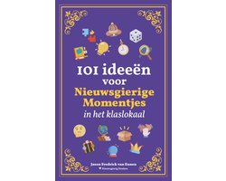 Omslag van 101 ideeën voor Nieuwsgierige Momentjes in het klaslokaal - Onderwijs boek