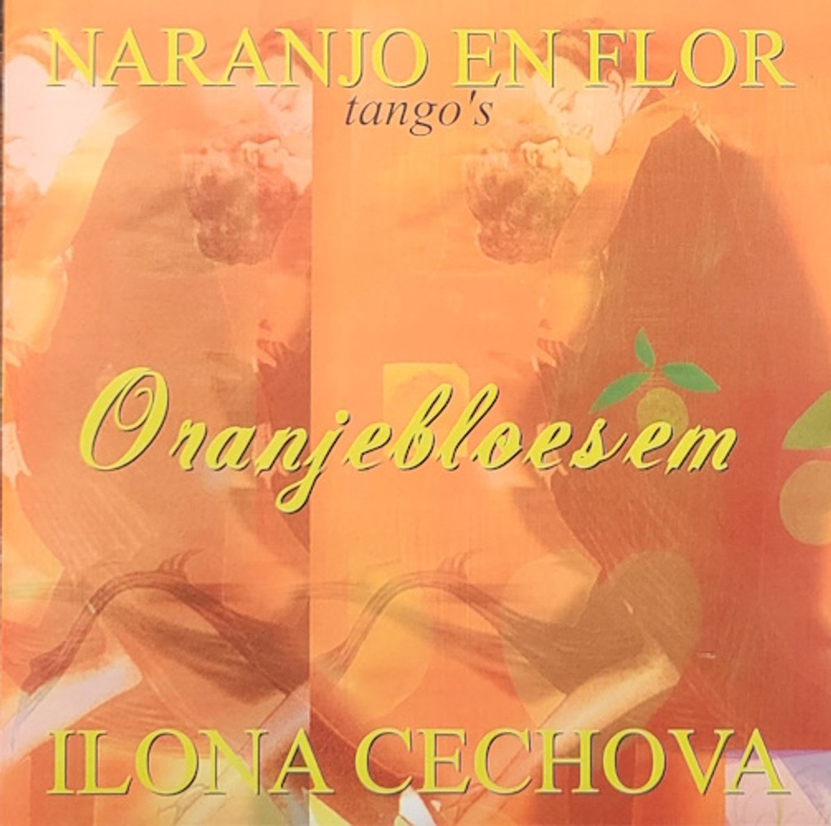 Oranjebloesem - Naranjo en Flor (tango's)