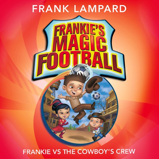 Frankie's Magic Football3- Frankie vs The Cowboy's Crew - cover