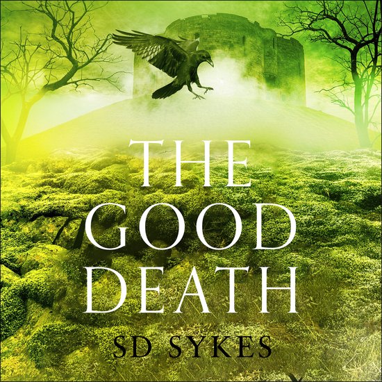 Boekomslag van 'The Good Death' met een kasteel op een heuvel, een kraai in de lucht en mosbegroeide rotsen.