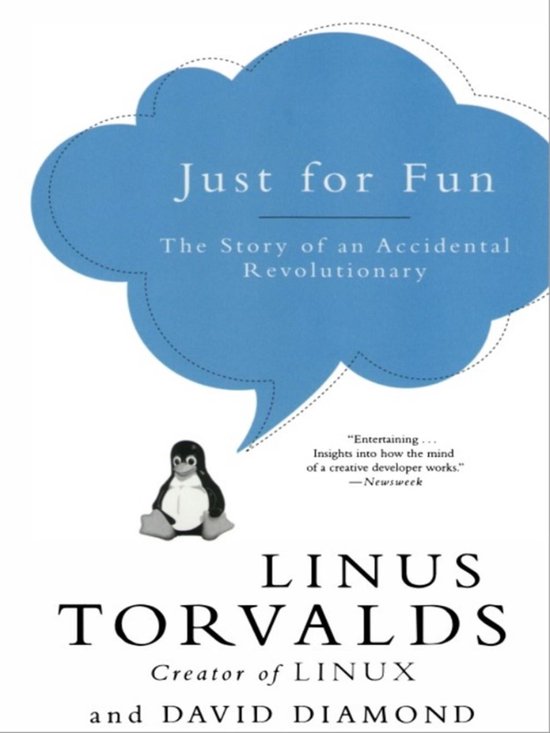 Just for Fun: The Story of an Accidental Revolutionary