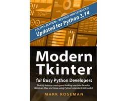Omslag van Modern Tkinter for Busy Python Developers: Quickly Learn to Create Great Looking User Interfaces for Windows, Mac and Linux Using Python's Standard GUI Toolkit