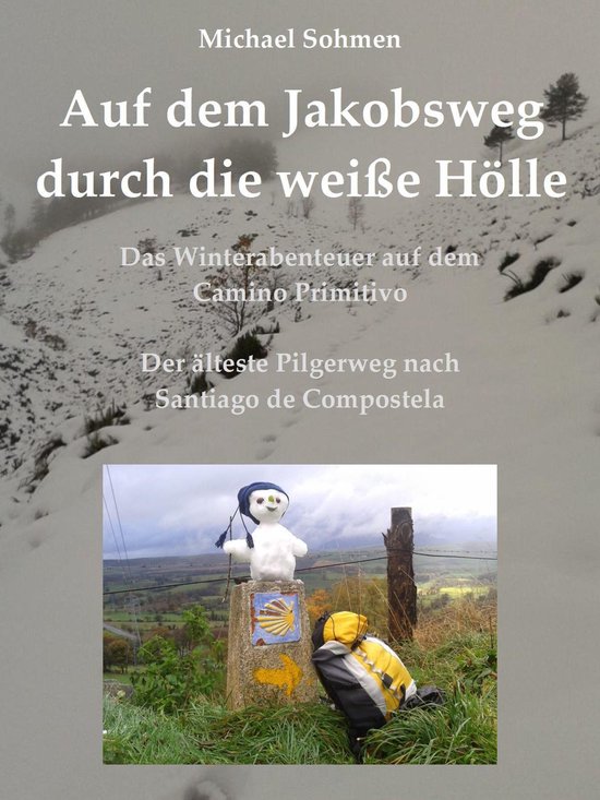 Auf dem Jakobsweg durch die weiße Hölle - cover
