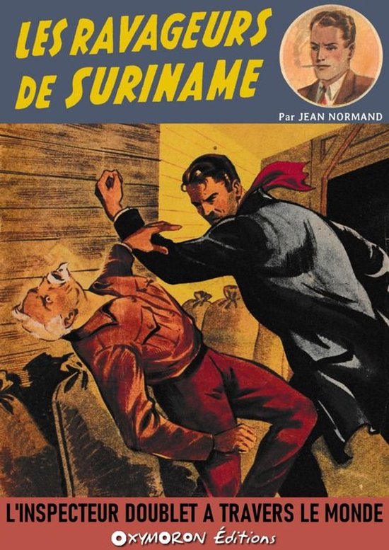 Inspecteur Doublet à travers le monde 3 - Les Ravageurs de Suriname
