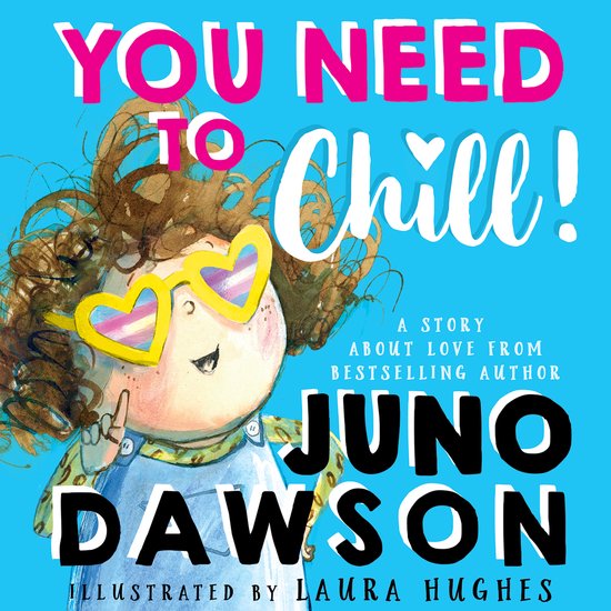 Boekcover met de titel 'YOU NEED TO Chill!', met een illustratie van een meisje met krullend haar en een geel hartvormig montuur op haar neus.