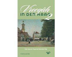 Vroegâh in Den Haag – deel II