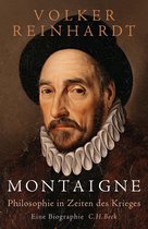 Boekomslag met portret van Montaigne, met tekst "VOLKER REINHARDT MONTAIGNE Philosophie in Zeiten des Krieges Eine Biographie C.H.Beck".