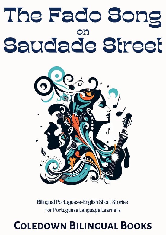 The Fado Song on Saudade Street: Bilingual Portuguese-Englis ... - cover