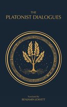 The Complete Works of Plato 2 - The Platonist Dialogues
