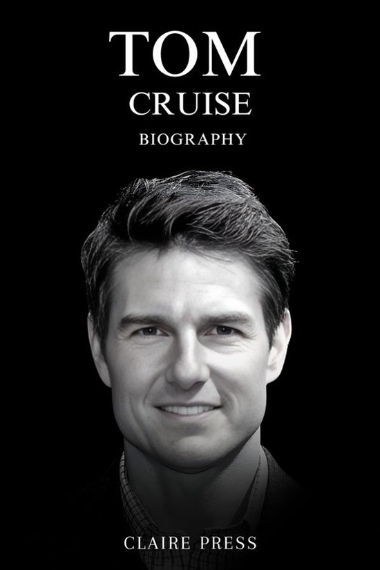 Tom Cruise Biography - cover
